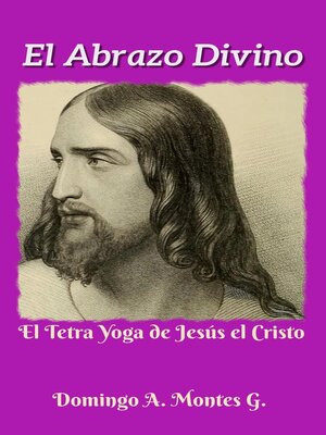 cover image of El Abrazo Divino, el Tetra Yoga de Jesús el Cristo